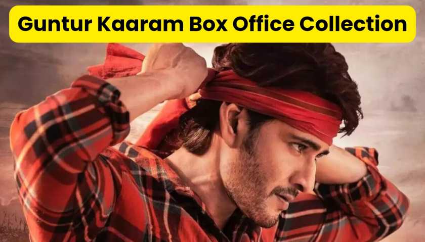 Guntur Kaaram Box Office Collection